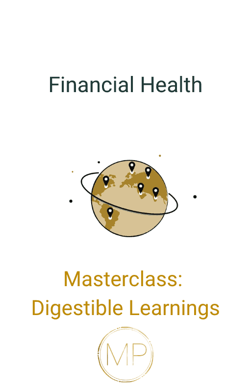 Financial Health Masterclass Digestible Learnings