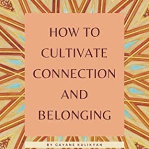 How To Cultivate Connection And Belonging EBook
