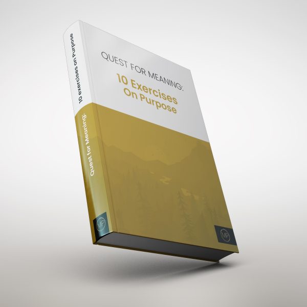 Quest For Meaning: 10 Exercises On Purpose EBook